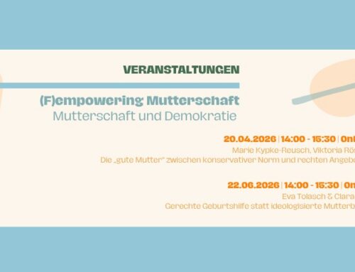 Vortragsreihe „(F)empowering Mutterschaft“