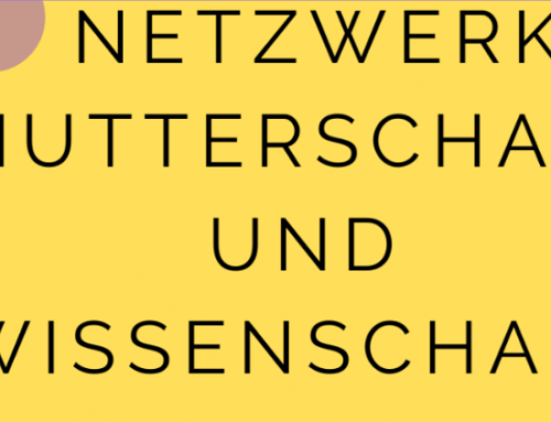Netzwerk Mutterschaft und Wissenschaft: 33. Online-Circle